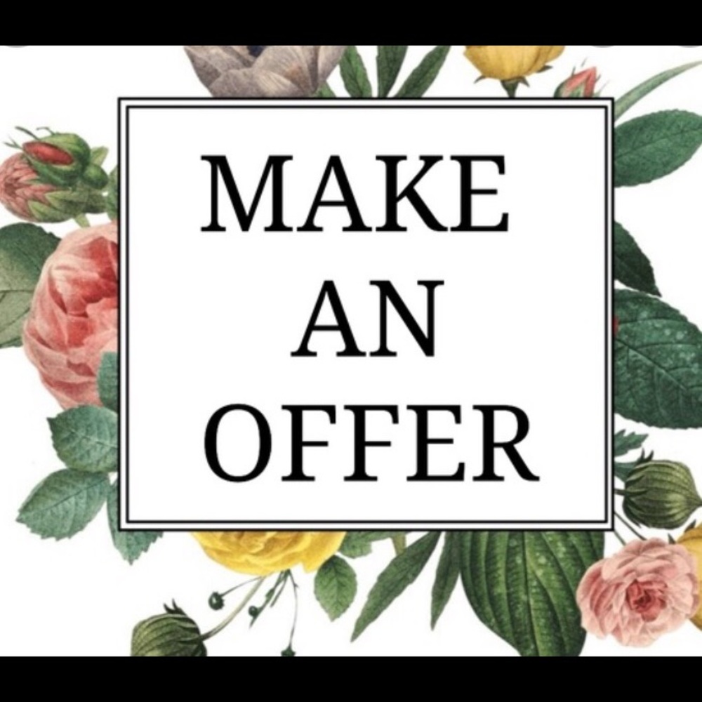 All offers welcome